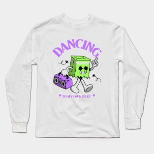 Dancing To My Own Beat Music Long Sleeve T-Shirt